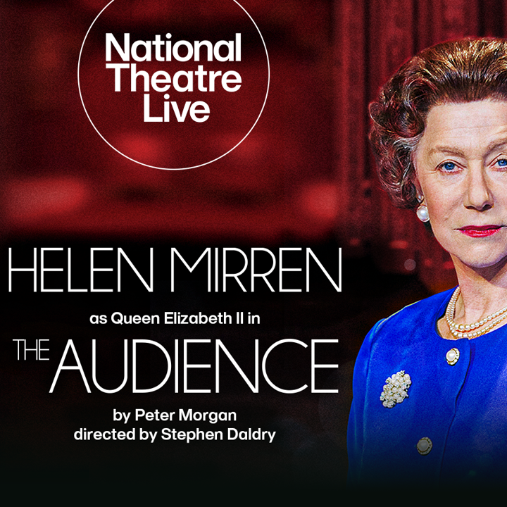 National Theatre Live The Audience